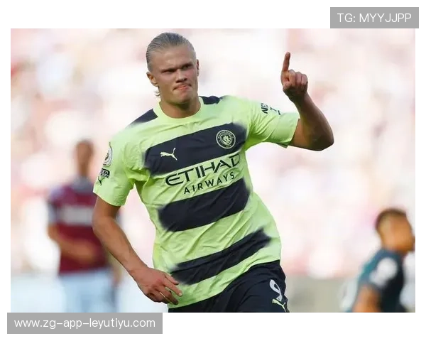 英超144亿大战来袭！哈兰德破门=直接冲冠